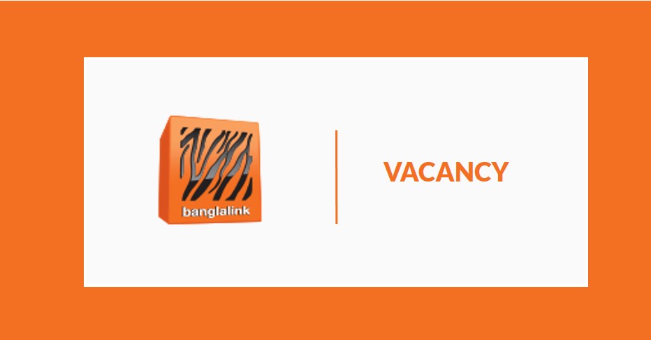 Banglalink is hiring Digital Services Manager in Dhaka 2020