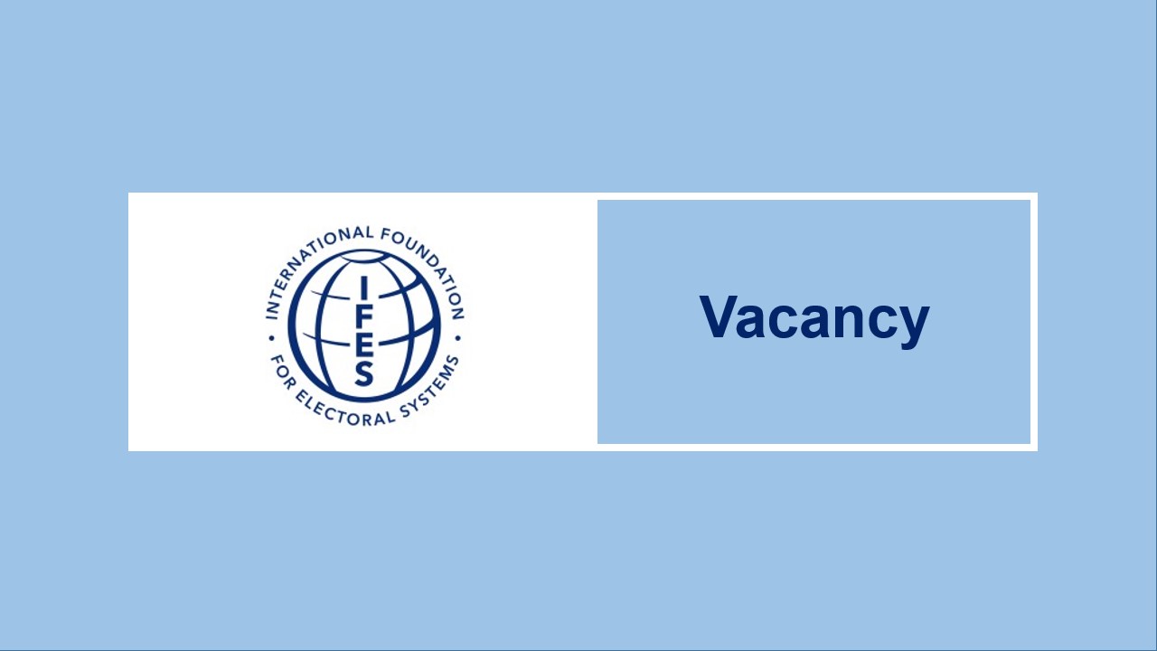 The international foundation for electoral systems is looking for