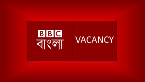 BBC Bangla is Looking for Senior Journalist (Digital) 2022 in Dhaka