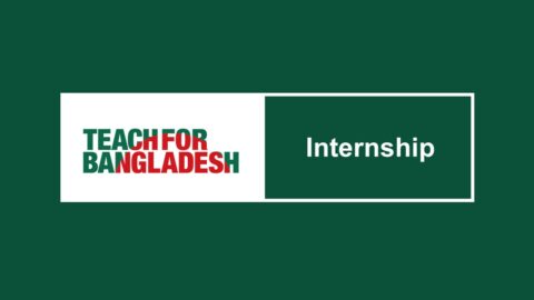 Teach For Bangladesh is looking for a Human Resources Intern 2022 in Dhaka